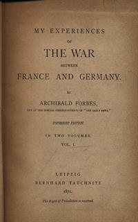 My expriences of the war between France and Germany vol. 1
