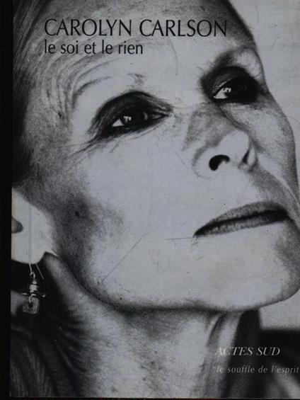 Le soi et le rien - Carolyn Carlson - copertina