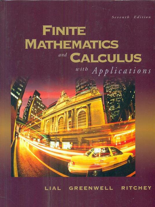 Finite mathematics and Calculus - Lial Greenwell Ritchey - copertina