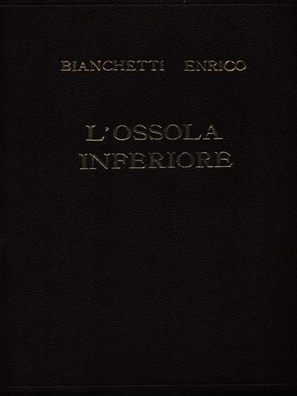 L' Ossola inferiore 2vv - Enrico Bianchetti - copertina