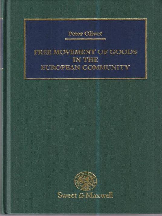 Free movement of goods in the European Community - peter Oliver - copertina