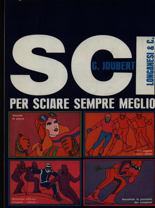 Sci: per sciare sempre meglio - Georges Joubert - 2