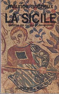 La Sicile, carrefour des mondes et des empires