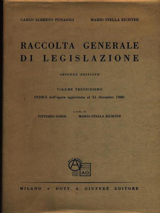Raccolta generale di legislazione vol. 13 - Indici - Vittorio Sgroi - copertina