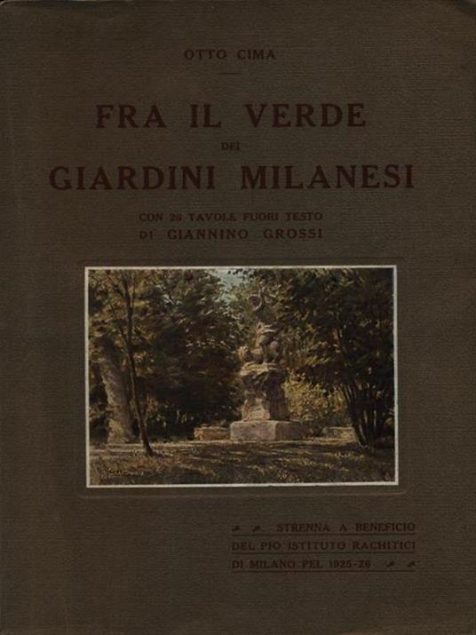 Fra il verde dei giardini milanesi - Otto Cima - copertina