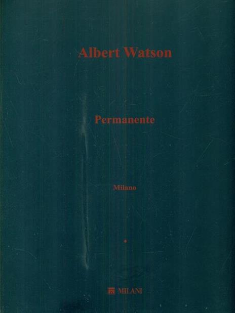 Albert Watson. Permanente - 2