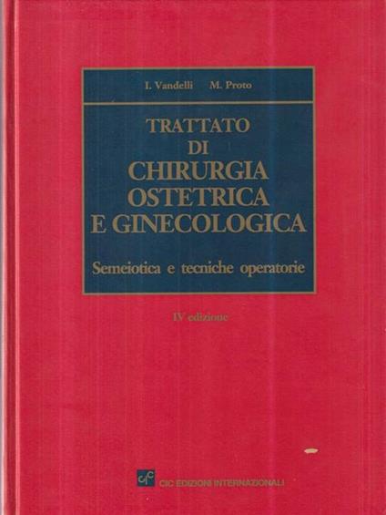 Trattato di chirurgia ostetrica e ginecologica - Vandelli - copertina