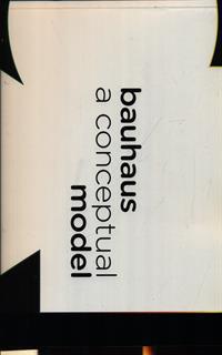 Bauhaus a conceptual model