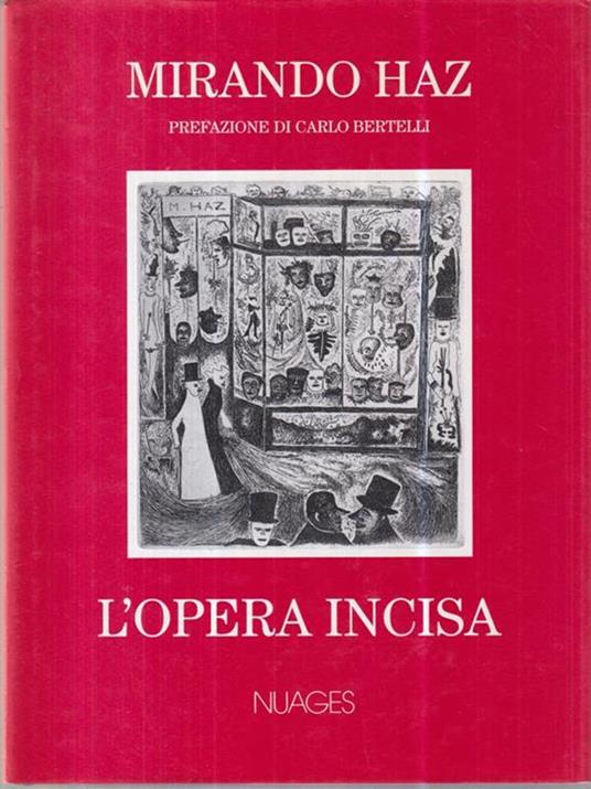 Mirando Haz. L'opera incisa. Autografato - copertina