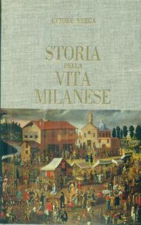 Storia della vita Milanese.