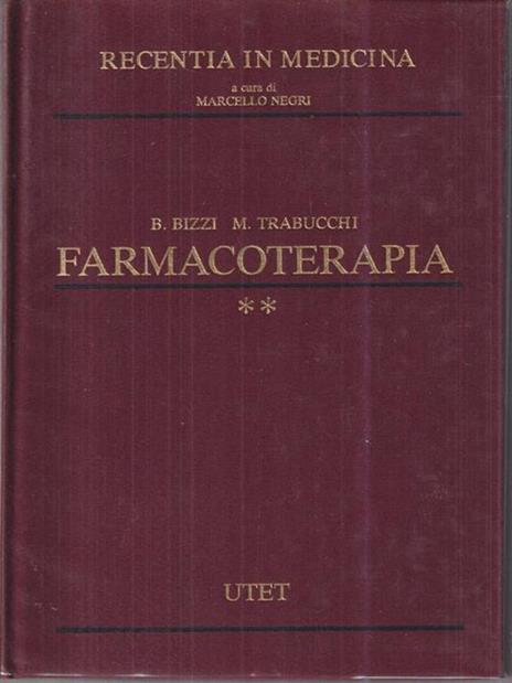 Farmacoterapia. Recentia in medicina - Bruno Bizzi,Marco Trabucchi - 2