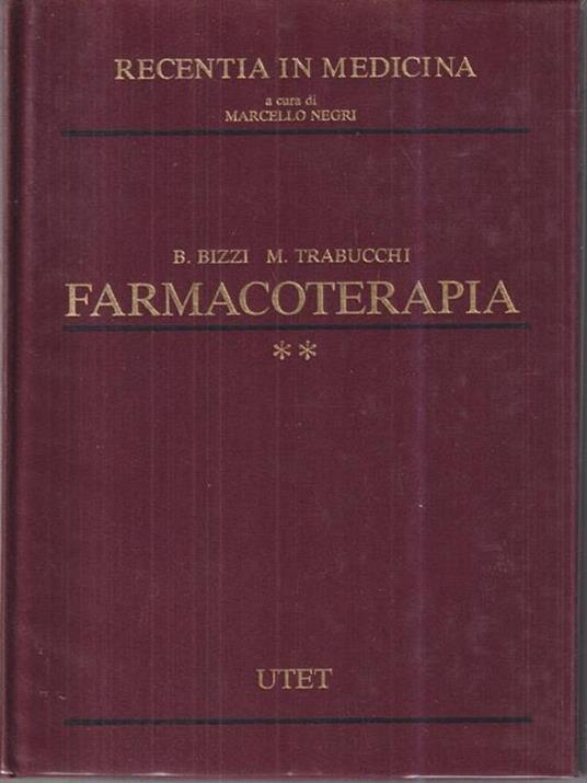 Farmacoterapia. Recentia in medicina - Bruno Bizzi,Marco Trabucchi - 2