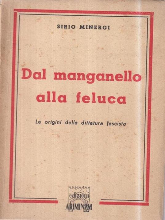 Dal manganello alla feluca - Sirio Minergi - copertina