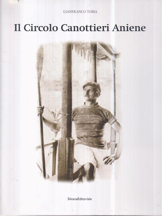 Il circolo canottieri Aniene - Gianfranco Tobia - copertina