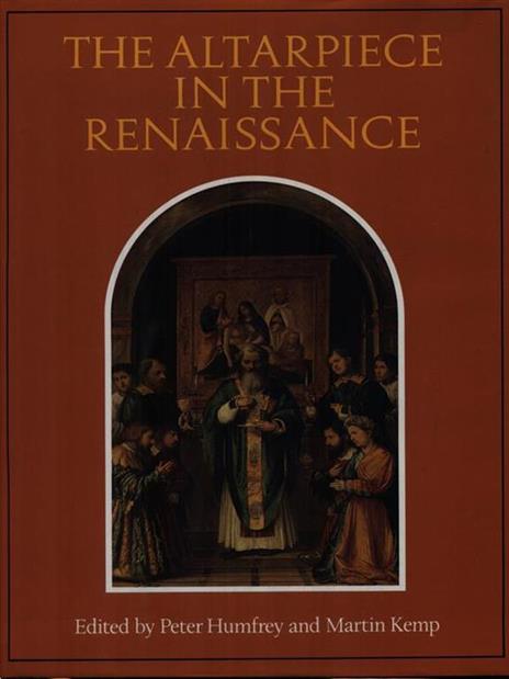 The altarpiece in the renaissance - Peter Humfrey - copertina
