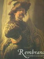 Rembrandt Il maestro e la sua bottega