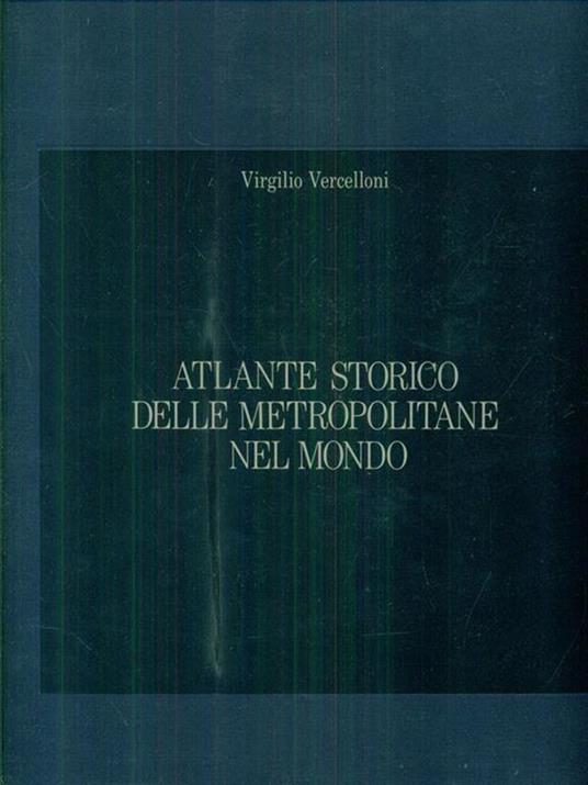 Atlante storico di Milano, città di Lombardia - Virgilio Vercelloni - copertina