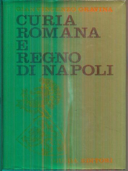 Curia romana e Regno di Napoli - Gianvincenzo Gravina - copertina