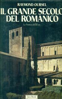 Il grande secolo del Romanico