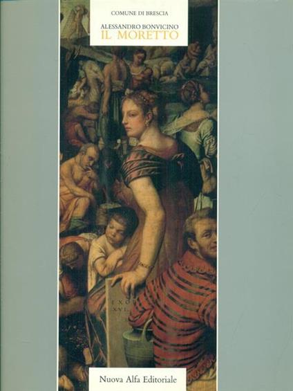 Alessandro Bonvicino. Il Moretto -   - copertina