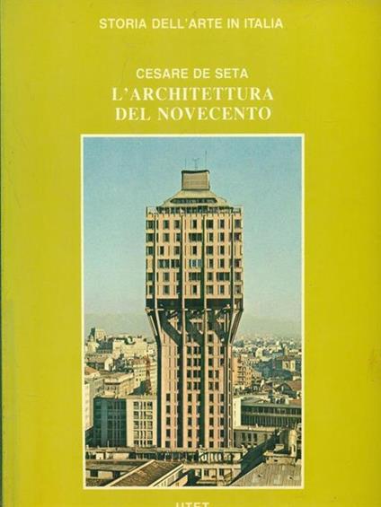L' architettura del Novecento - Cesare De Seta - copertina