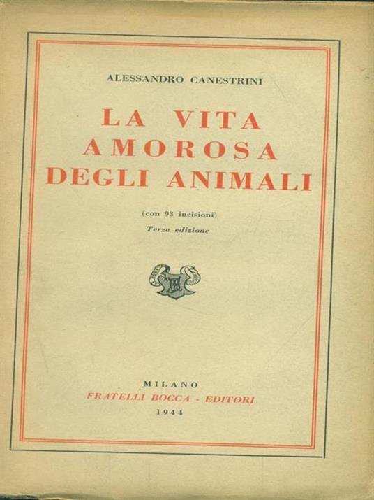 La vita amorosa degli animali - Alessandro Canestrini - 2