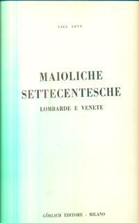 Maioliche settecentesche lombarde e venete