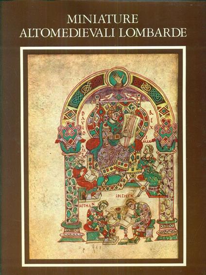 Miniature Altomedievali Lombarde. - Luigi Santucci - copertina