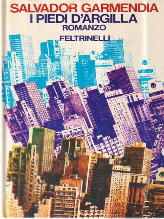 I piedi d'argilla - Salvador Garmendia - copertina