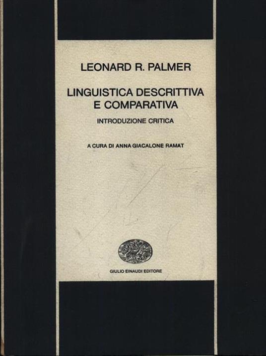Linguistica descrittiva e comparativa. Introduzione critica - Leonard R. Palmer - copertina
