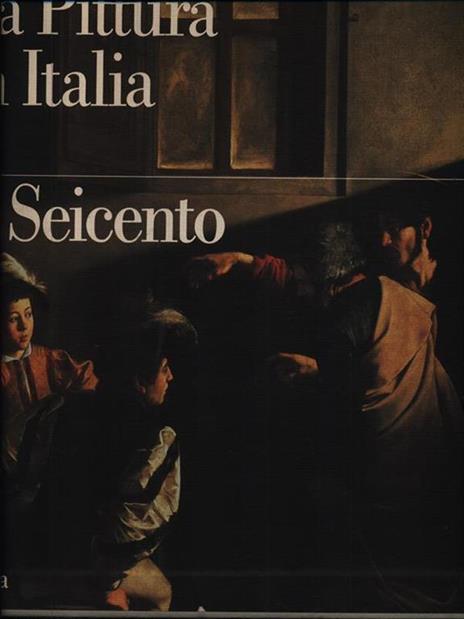 La pittura in Italia. Il Seicento. Ediz. illustrata - copertina