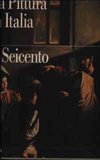 La pittura in Italia. Il Seicento. Ediz. illustrata