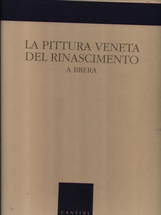 La pittura veneta del Rinascimento a Brera - Peter Humfrey - 2