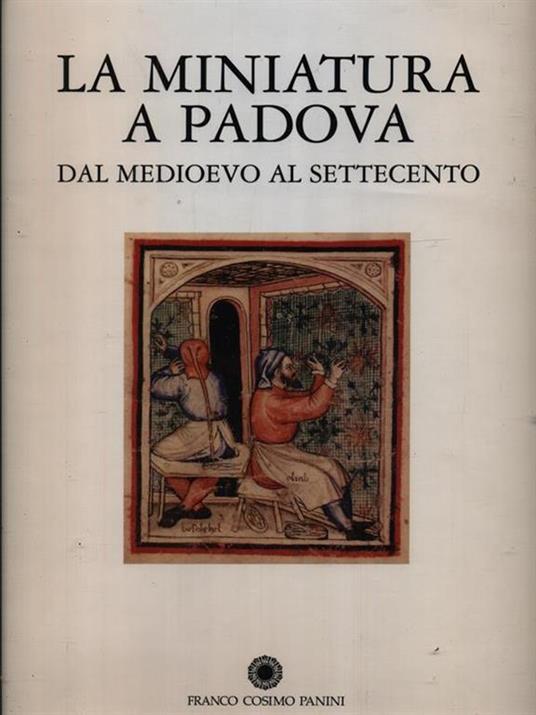 La miniatura a Padova dal Medioevo al Settecento - copertina