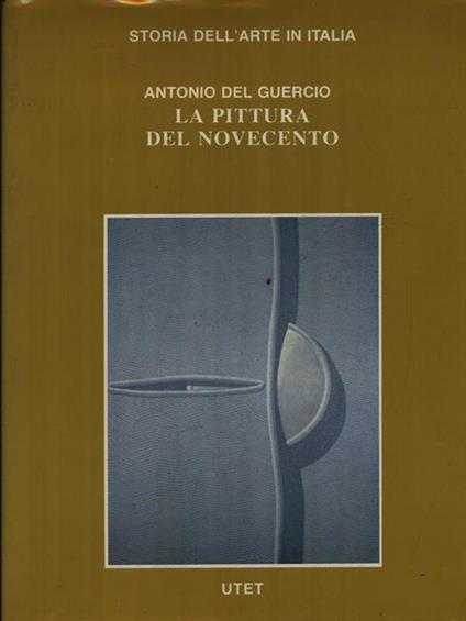 La pittura del Novecento - Antonio Del Guercio - copertina