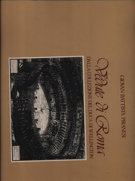 Vedute di Roma dalla collezione del Duca di Wellington - G. Battista Piranesi - copertina