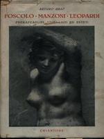 Foscolo, Manzoni, Leopardi