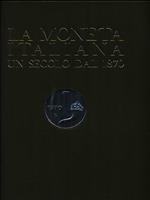 La moneta italiana un secolo dal 1870. Primo centenario 2vv