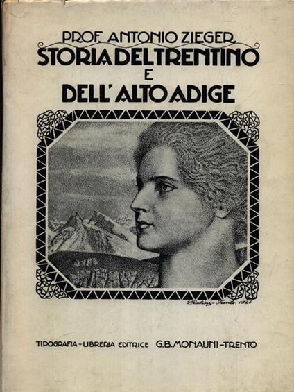 Storia del Trentino e dell'Alto Adige - Antonio Zieger - copertina