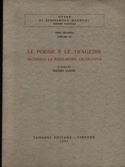 Le poesie e le tragedie secondo la redazione definitiva - Alessandro Manzoni - copertina