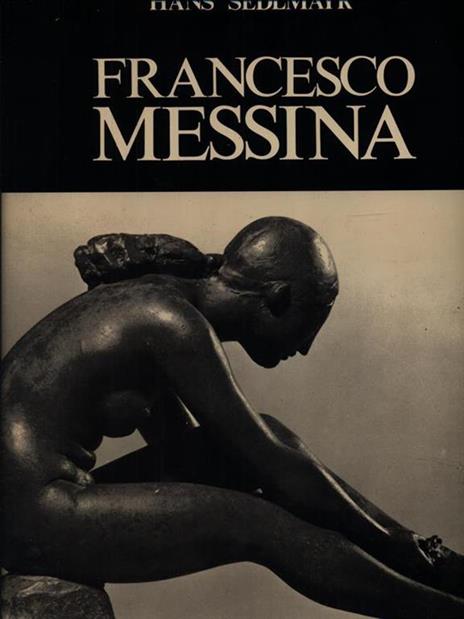 Francesco Messina - Hans Sedlmayr - copertina