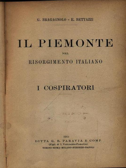 Il Piemonte nel Risorgimento italiano I cospiratori - G. Bragagnolo - copertina