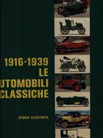 1916-1939 Le automobili classiche. Storia illustrata
