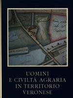 Uomini e civiltà agraria in territorio veromese 2vv