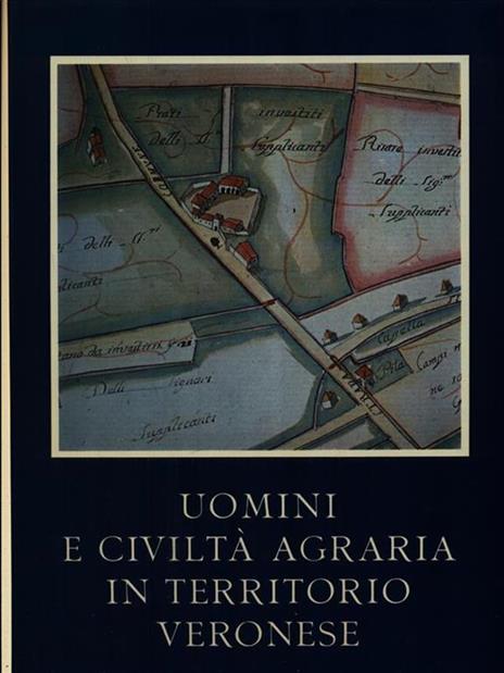 Uomini e civiltà agraria in territorio veromese 2vv - Giorgio Borelli - copertina