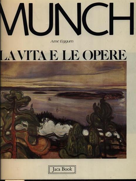 Munch. La vita e le opere - Arne Eggum - copertina