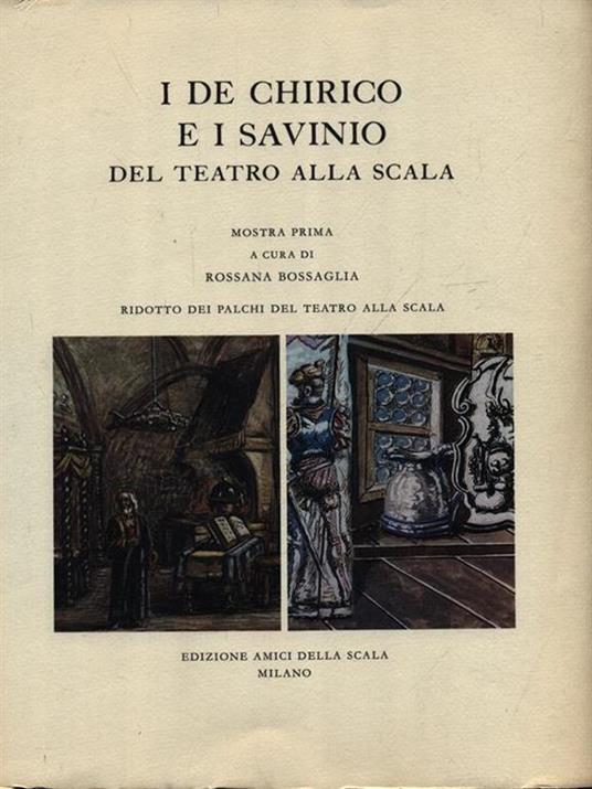 I De Chirico e i Savinio del teatro alla Scala - Rossana Bossaglia - copertina