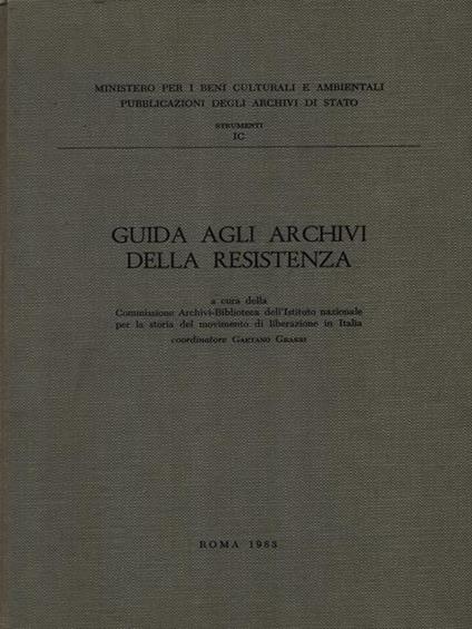 Guida agli archivi della resistenza - Gaetano Grassi - copertina