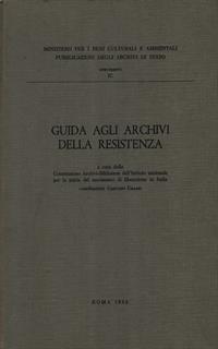 Guida agli archivi della resistenza