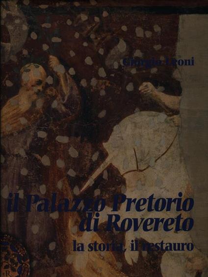 Il Palazzo Pretorio di Rovereto - Giorgio Leoni - copertina